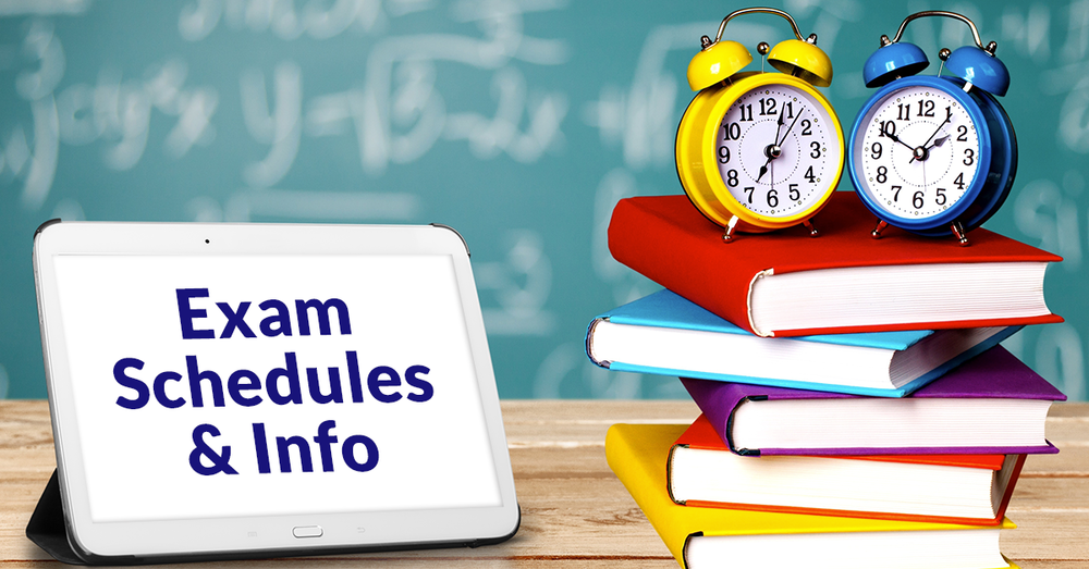 Exam Schedules and Information